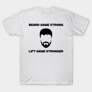 Beard Game Strong Lift Game Stronger Weightlifting T-Shirt